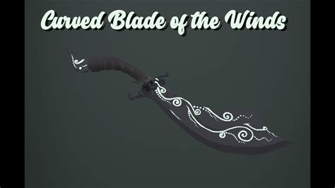 Shadow - Crypt <b>Blade</b>. . Curved blade of winds deepwoken